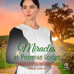 Miracles at Promise Lodge by Charlotte Hubbard audiobook