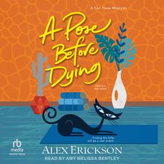 A Pose Before Dying by Alex Erickson audiobook