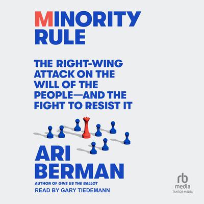 Minority Rule by Ari Berman audiobook