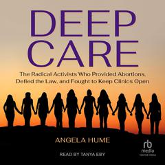 Deep Care by Angela Hume audiobook
