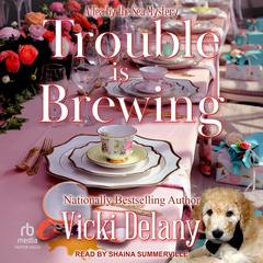 Trouble is Brewing by Vicki Delany audiobook