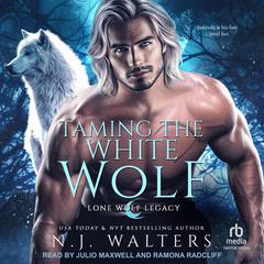 Taming the White Wolf by N.J. Walters audiobook