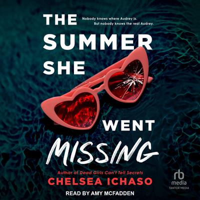 The Summer She Went Missing by Chelsea Ichaso audiobook