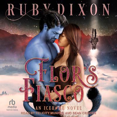 Flor's Fiasco by Ruby Dixon audiobook