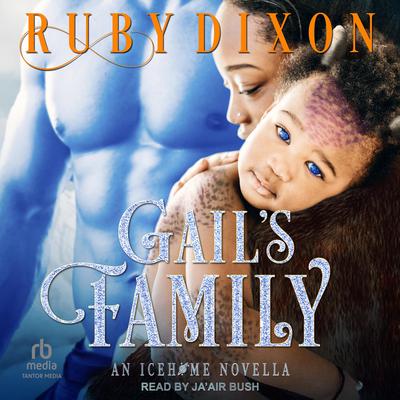 Gail's Family by Ruby Dixon audiobook
