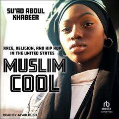 Muslim Cool by Su'ad Abdul Khabeer audiobook