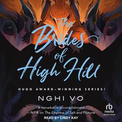 The Brides of High Hill by Nghi Vo audiobook