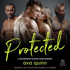 Protected by Ava Quinn audiobook
