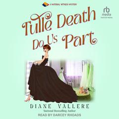 Tulle Death Do Us Part by Diane Vallere audiobook
