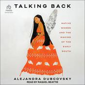 Talking Back by  Alejandra Dubcovsky audiobook
