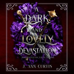 A Dark and Lovely Devastation by J. Ann Curtis audiobook