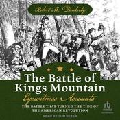 The Battle of Kings Mountain by  Robert M. Dunkerly audiobook