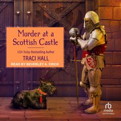 Murder at a Scottish Castle by Traci Hall audiobook
