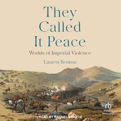 They Called It Peace by Lauren Benton audiobook