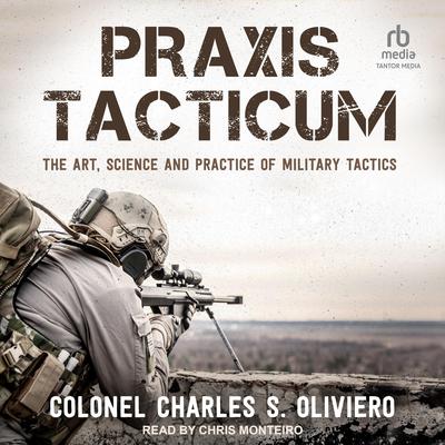 Praxis Tacticum by Charles S. Oliviero audiobook