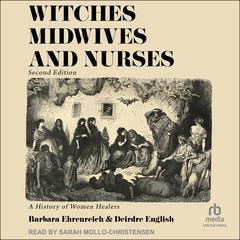 Witches, Midwives & Nurses, 2nd Ed by Barbara Ehrenreich audiobook