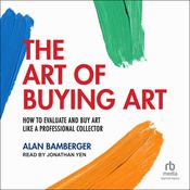 The Art of Buying Art by  Alan Bamberger audiobook