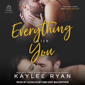 Everything with You by  Kaylee Ryan audiobook