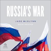 Russia's War by  Jade McGlynn audiobook