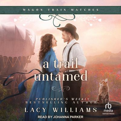 A Trail Untamed by Lacy Williams audiobook
