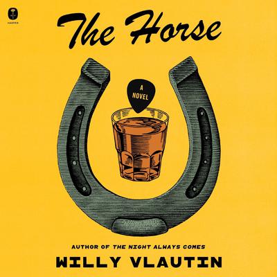The Horse by Willy Vlautin audiobook