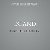 Island by  Gabe Gutierrez audiobook