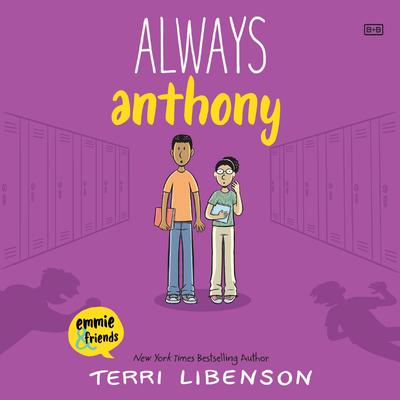 Always Anthony by Terri Libenson audiobook