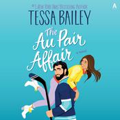 The Au Pair Affair by  Tessa Bailey audiobook