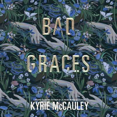 Bad Graces by Kyrie McCauley audiobook