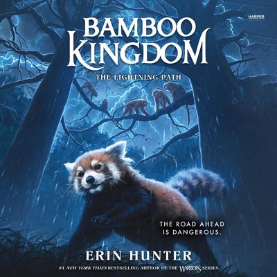 Bamboo Kingdom #5: The Lightning Path by Erin Hunter audiobook