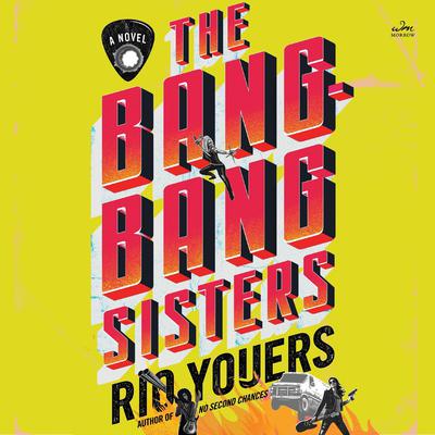 Bang-Bang Sisters by Rio Youers audiobook