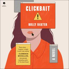 Clickbait by Holly Baxter audiobook