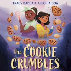 The Cookie Crumbles by Tracy Badua audiobook