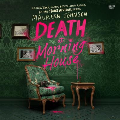 Death at Morning House by Maureen Johnson audiobook
