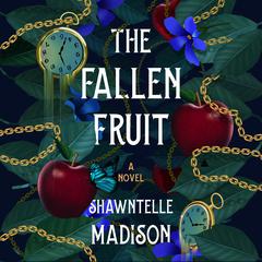 The Fallen Fruit by Shawntelle Madison audiobook
