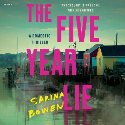 The Five Year Lie by Sarina Bowen audiobook