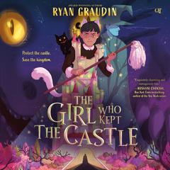 The Girl Who Kept the Castle by Ryan Graudin audiobook