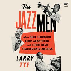 The Jazzmen by Larry Tye audiobook