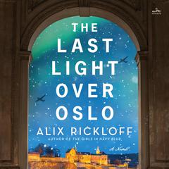 The Last Light over Oslo by Alix Rickloff audiobook