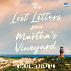 The Lost Letters from Martha's Vineyard by Michael Callahan audiobook