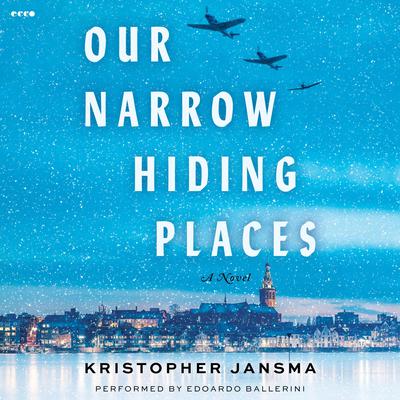 Our Narrow Hiding Places by Kristopher Jansma audiobook