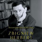 Reconstruction of the Poet by  Zbigniew Herbert audiobook
