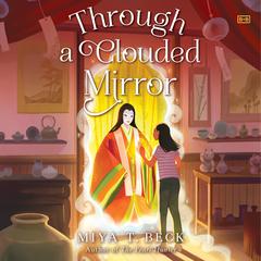 Through a Clouded Mirror by Miya T. Beck audiobook