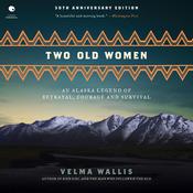Two Old Women by  Velma Wallis audiobook