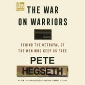 The War on Warriors by  Pete Hegseth audiobook
