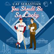 You Should Be So Lucky by  Cat Sebastian audiobook
