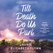 Till Death Do Us Part by  Laurie Elizabeth Flynn audiobook