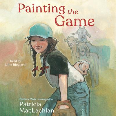 Painting the Game by Patricia MacLachlan audiobook