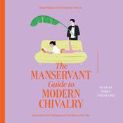 The ManServant Guide to Modern Chivalry by  Dalal Khajah audiobook