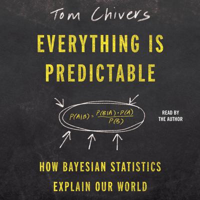 Everything Is Predictable by Tom Chivers audiobook